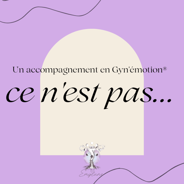 Accompagnement en Gyn'émotion, accompagnement bien-être, gynécologie émotionnelle, thérapie, un accompagnement ce n'est pas, trouble gynéco